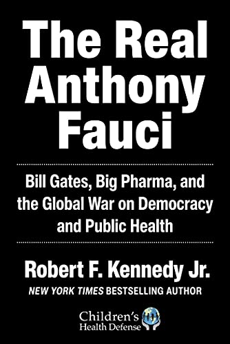 Picture of The Real Anthony Fauci by Robert F. Kennedy Jr.